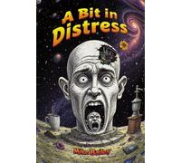 A Bit in Distress: Book One in the 10101 SOS Saga