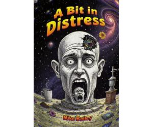 A Bit in Distress: Book One in the 10101 SOS Saga