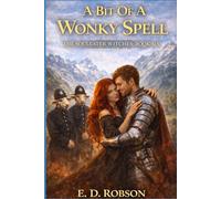 A Bit Of A Wonky Spell: The Souleater Witches: Book Six