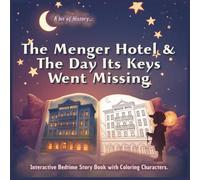 A bit of History: The Menger Hotel & The Day Its Keys Went Missing. Interactive Bedtime Story Book with Coloring Characters: Texas Culture, ... that make learning fun, for young readers 3+