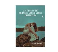 A Bittersweet Romance Short Story Collection 2
