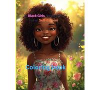 A Black Girl's Journey to Build Great Self-Esteem Coloring book: Adorable Illustrations for a Young Black Girl building her Self-Esteem
