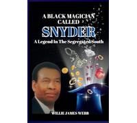 A Black Magician Called Snyder: A Legend in the Segregated South