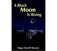 A Black Moon Is Rising