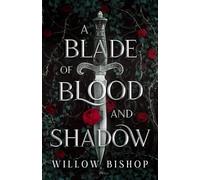 A Blade of Blood and Shadow