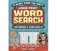 "A Blast from the Past!" Large Print Word Search for Seniors & Older Adults: 100+ Nostalgic Word Find Puzzles on Music, Movies, TV, History, Sports & Pop Culture - 1950s-90s + Trivia