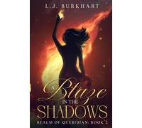 A Blaze In The Shadows