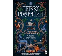 A Blink of the Screen: Collected Short Fiction