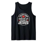 A Blood Donor Saved My Life His Name is Jesus Débardeur
