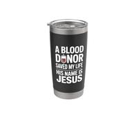 A Blood Donor Saved My Life His Name Is Jesus Gobelet isotherme en acier inoxydable double paroi