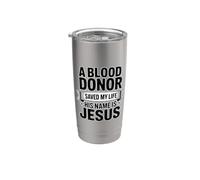 A Blood Donor Saved My Life His Name Is Jesus Gobelet isotherme en acier inoxydable double paroi