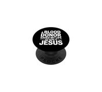A Blood Donor Saved My Life His Name is Jesus PopSockets PopGrip Adhésif