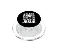 A Blood Donor Saved My Life His Name is Jesus PopSockets PopGrip pour MagSafe