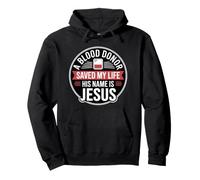 A Blood Donor Saved My Life His Name is Jesus Sweat à Capuche