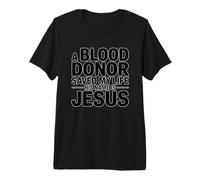 A Blood Donor Saved My Life His Name is Jesus T-Shirt Haut de Gamme