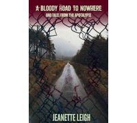 A Bloody Road to Nowhere and Tales from the Apocalypse