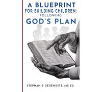 A Blueprint for Building Children: Following God's Plan