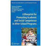 A Blueprint For Promoting Academic And Social Competence In After-School Programs