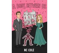 A Body Between Us: The Hearts & Homicide Series