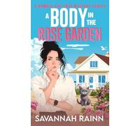 A Body in the Rose Garden: A Bumble Bay Cozy Mystery Series