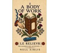 A Body of Work: An Effie Rankeillor mystery