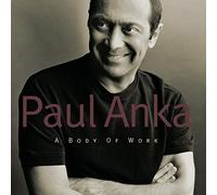 A Body of Work by Paul Anka [Audio CD] NEUF