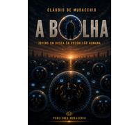 A BOLHA: Jovens em busca da reconexão humana
