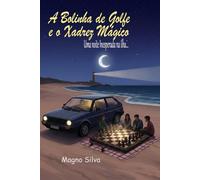 A Bolinha de Golf e o Xadrez Mágico: Uma noite inesperada da Ilha