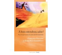 A bon entendeur salut ! Face à la perversion, le retour de Don Quichotte - Françoise Davoine - Stock - broché - Essai
