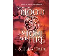 A Bond of Blood, Stone, and Fire: A Dark Romance of Fated Mates, Enemies to Lovers, and Slow Burn Desire