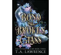 A Bond Of Broken Glass
