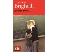 À bonne école... - Jean-Paul Brighelli - Gallimard - Poche - Etude
