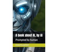 A book about AI, by AI: Prompted by human