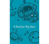 A Book for Big Ideas: A Cute Kawaii Dotted-Grid Notebook for School, Stories, and Big Ideas with Positive Quotes for Kids | Simple, Positive, Encouraging