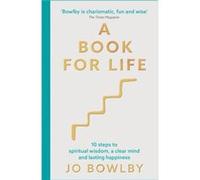 A Book For Life by Jo Bowlby Jo Bowlby (Auteur)