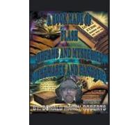 A Book Made Of Eclectic Flash, Dreams And Mysteries, Nightmares And Fantasies