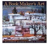 A Book Maker's Art (Joe and Betty Moore Texas Art Series) - [Version Originale] Inconnu (Auteur)