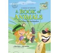 A Book Of Animals: A Giggle Of Groups.: The Adventures Of Luna - Little Explorer, Big World Paperback By Kike Calvo