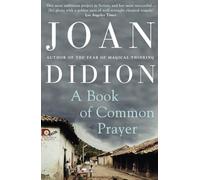 Joan Didion – A Book of Common Prayer – Broché