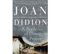 A Book of Common Prayer by Joan Didion Paperback Book Joan Didion (Auteur)