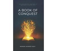 A Book of Conquest: The Chachnama and Muslim Origins in South Asia