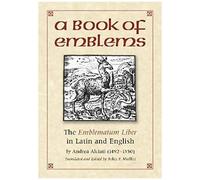 A Book Of Emblems : The Liber Emblemata In Latin And English