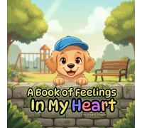 A Book of Feelings: In My Heart