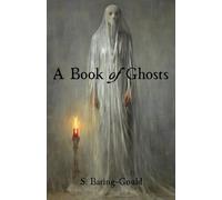 A Book of Ghosts: 21 Supernatural Short Stories