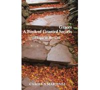 A Book of Granted Graces/Secrets: Unique to Her Call