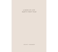 A Book of Life: Baby’s First Year: Month-by-Month Baby Memory Book for Baby’s First Year - Keepsake Journal with Space for Photos, Gift for New Parents