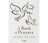 A Book of Prayers to Keep for Ever by Lois Rock Piper, Sophie (Auteur)