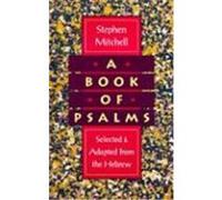 A Book of Psalms: Selected and Adapted from the Hebrew Mitchell, Stephen (Auteur)