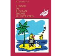 A Book of Russian Idioms Illustrated