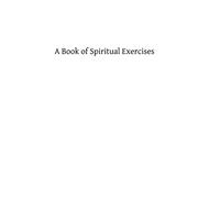 A Book of Spiritual Exercises